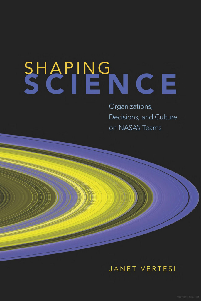 Shaping Science: Organizations, Decisions, and Culture on NASA's Teams book cover